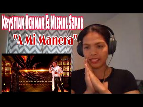Its MyrnaG FIRST TIME REACTION TO Krystian Ochman  Michał Szpak - A Mi Manera  #Michał Szpak