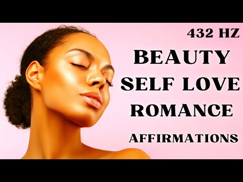 Beauty, Romance & Self Love Affirmations (YOU ARE) - While You Sleep