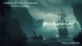 Pirates Of The Caribbean Island Theme  - Hanz Zimmer (Remake)