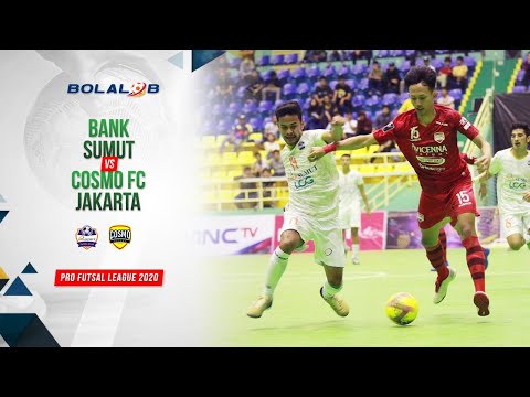 Bank Sumut Medan (2) vs (4) Cosmo FC Jakarta | Highlights Pro Futsal League 2020