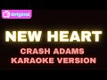 New Heart – Crash Adams (Karaoke Version)