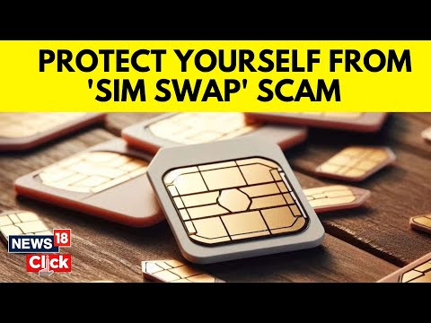 Sim Swap Scam News |  Sim Swap Fraud Explained And How To Help Protect Yourself | English News