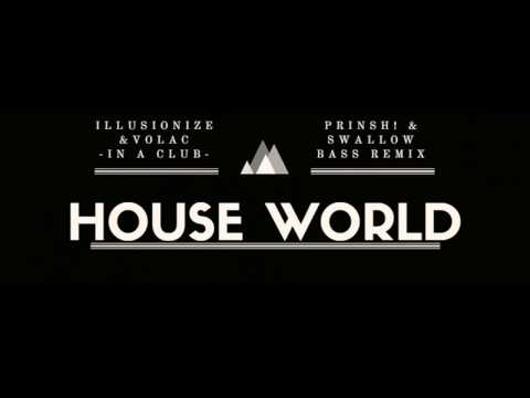 Illusionize & Volac - In A Club (PRINSH! & Swallow Bass Remix)