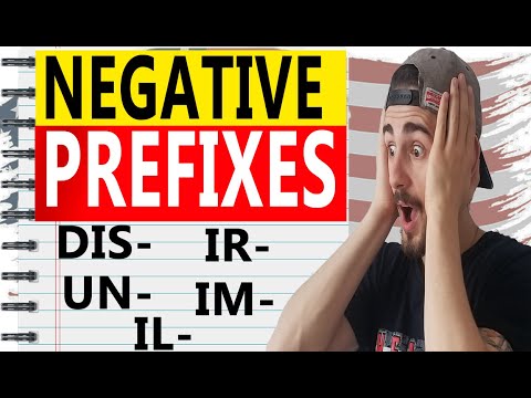 Negative Prefixes in English - Ir, -Il, -dis, -un, -im, -in