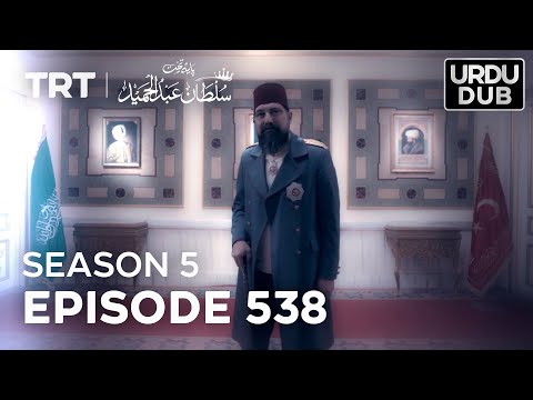 Payitaht Sultan Abdulhamid Episode 538 | Season 5 (Final Episode)