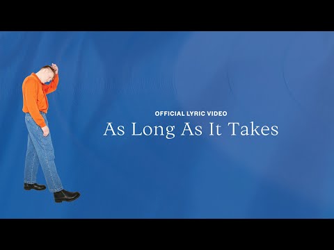 Thumbnail for As Long As It Takes video