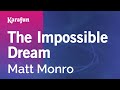 The Impossible Dream Matt Monro Karaoke Version KaraFun