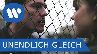 Unendlich gleich Music Video