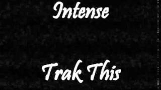 Intense - Trak This