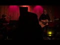 Jerry Joseph (w/ Craig Greenberg) “Jacob’s Ladder” @ Rockwood, NYC, 11/18/17