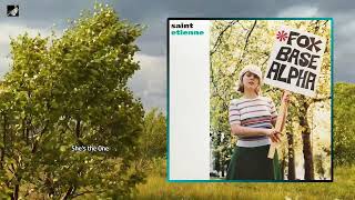 She's the One by  Saint Etienne