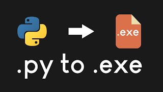 How to Convert a Python File to .EXE