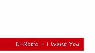 E-Rotic - I Want You (1997)