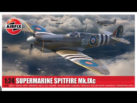 NEW 1:24 Airfix Spitfire Mk.IXc Unboxing
