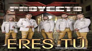 Proyecto X Eres Tu (Estreno 2014)