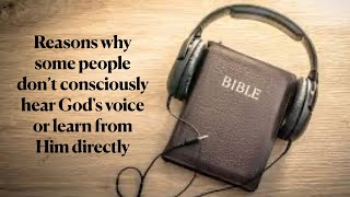TTT 2.0 Lesson 1 – Reasons why some people don’t consciously hear God or learn from Him directly