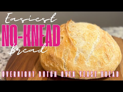 Easiest No-Knead Bread Ever! Overnight Dutch Oven Recipe - Crusty Yeast Bread - Not Sourdough