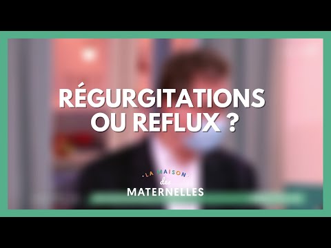 Regurgitation or reflux? - La Maison des maternelles #LMDM