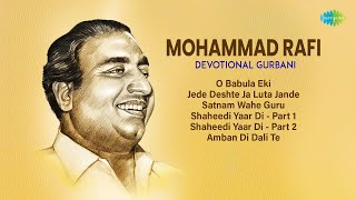 Download lagu Mohammad Rafi Devotional Gurbani | O Babula Eki | Jede Deshte Ja Luta Jande mp3