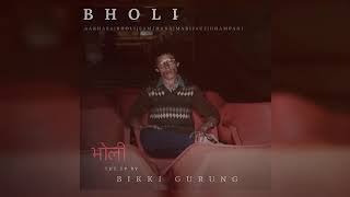 Bikki Gurung - Bholi