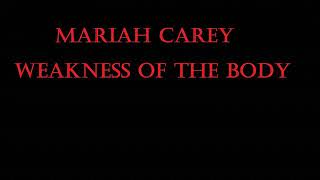 Mariah Carey - Weakness Of The Body Lyrics