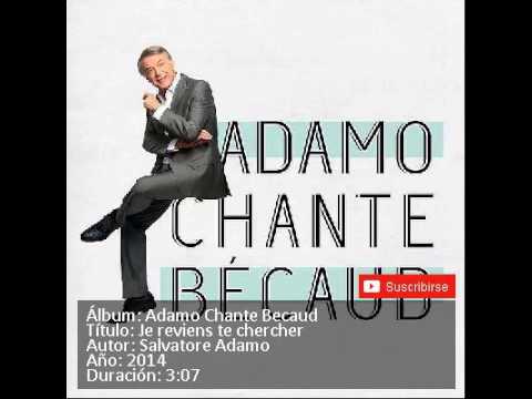 4 JE REVIENS TE CHERCHER   SALVATORE ADAMO