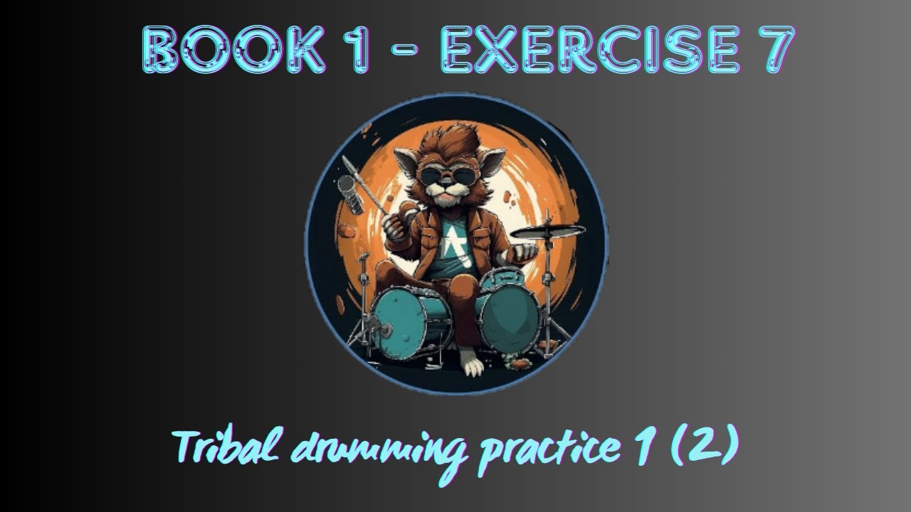15. TRIBAL DRUMMING PRACTICE 1 2
