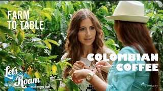 Colombian Coffee From Farm to Table – Let’s Roam Colombia with Avianca