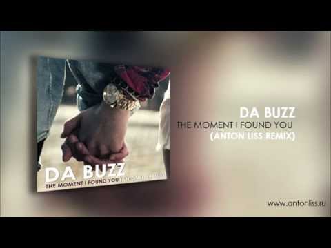 Da Buzz - The Moment I Found You (Anton Liss Remix) [PREVIEW]