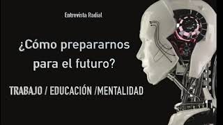 ¿ Cómo prepararnos para el futuro?