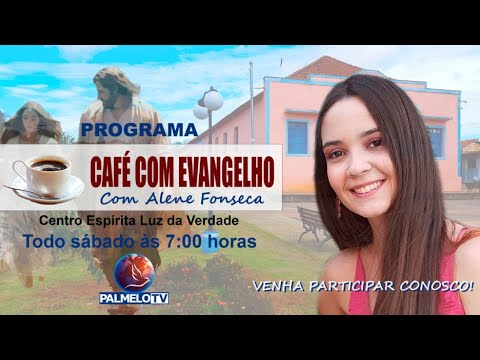 Café com Evangelho - Alene Fonseca - PASSE VIRTUAL - Todo sábado *7h* - 24/01/2026 - PalmeloTV