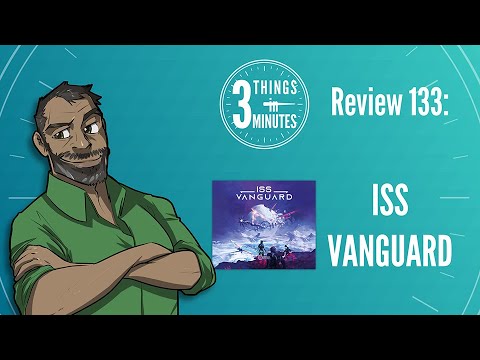 ISS Vanguard: 3 Things in 3 Minutes Review #133