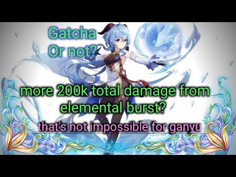 This is how to max out ganyu potential | More 200k total damage on elemental burst.