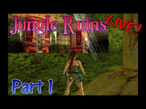 TRLE Jungle Ruins Original (part1) [LIVE]