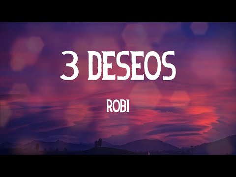 Robi - 3 Deseos (Letras)