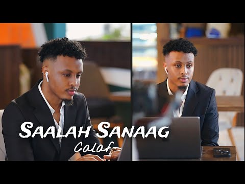 SAALAX SANAAG | CALAF | OFFICIAL MUSIC VIDEO 2024
