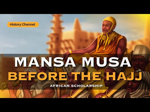 The Real Truth About MANSA MUSA and the Mali Empire