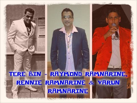 TERE BIN - RAYMOND RAMNARINE, RENNIE RAMNARINE & VARUN RAMNARINE