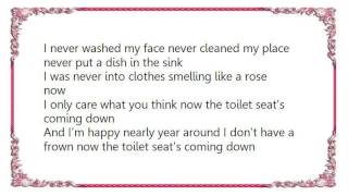 Chixdiggit - Toilet Seat's Coming Down Lyrics