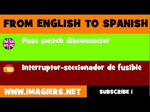 ESPAÑOL = INGLÉS = Interruptor seccionador de fusible