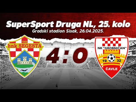 SAŽETAK | HNK SEGESTA - NK GROBNIČAN 4:0 (SuperSport Druga NL, 25. kolo, 2024/25)