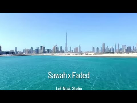 Sawah x Faded | Remix | Dubai | UAE 🇦🇪 - by drone [4K] | Lofi Music Studio.