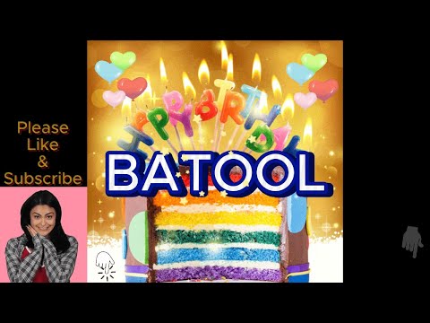 happy birthday BATOOL happy birthday to you BATOOL birthday song BATOOL