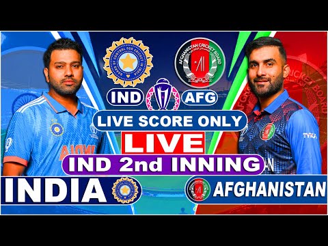 ICC World Cup 2023 Live: India v Afghanistan Live Scores | IND vs AFG Live Scores Only | 2nd Innings