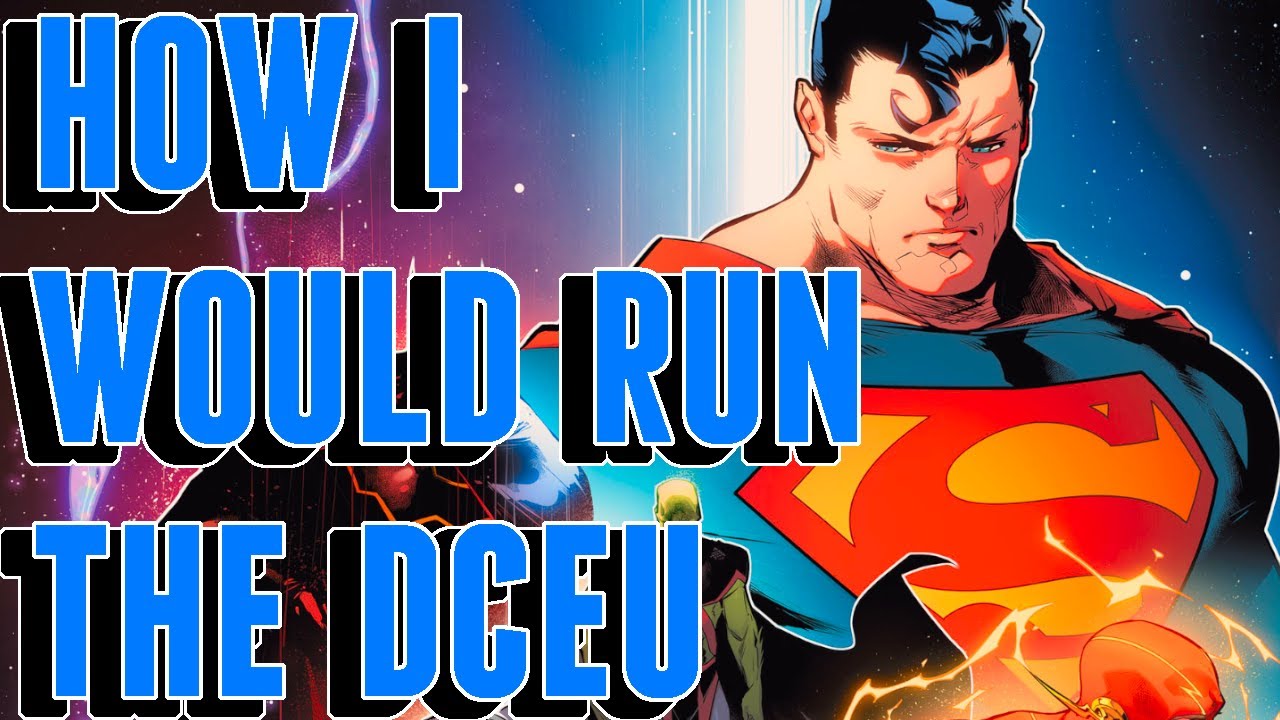 How To Run DC’s Cinematic Universe (Definitive Edition)