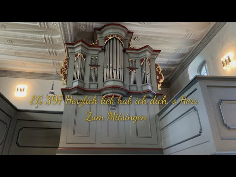 EG 397 Herzlich lieb hab ich dich, o Herr |zum Mitsingen| (Wochenlied) |Trinitatiszeit|