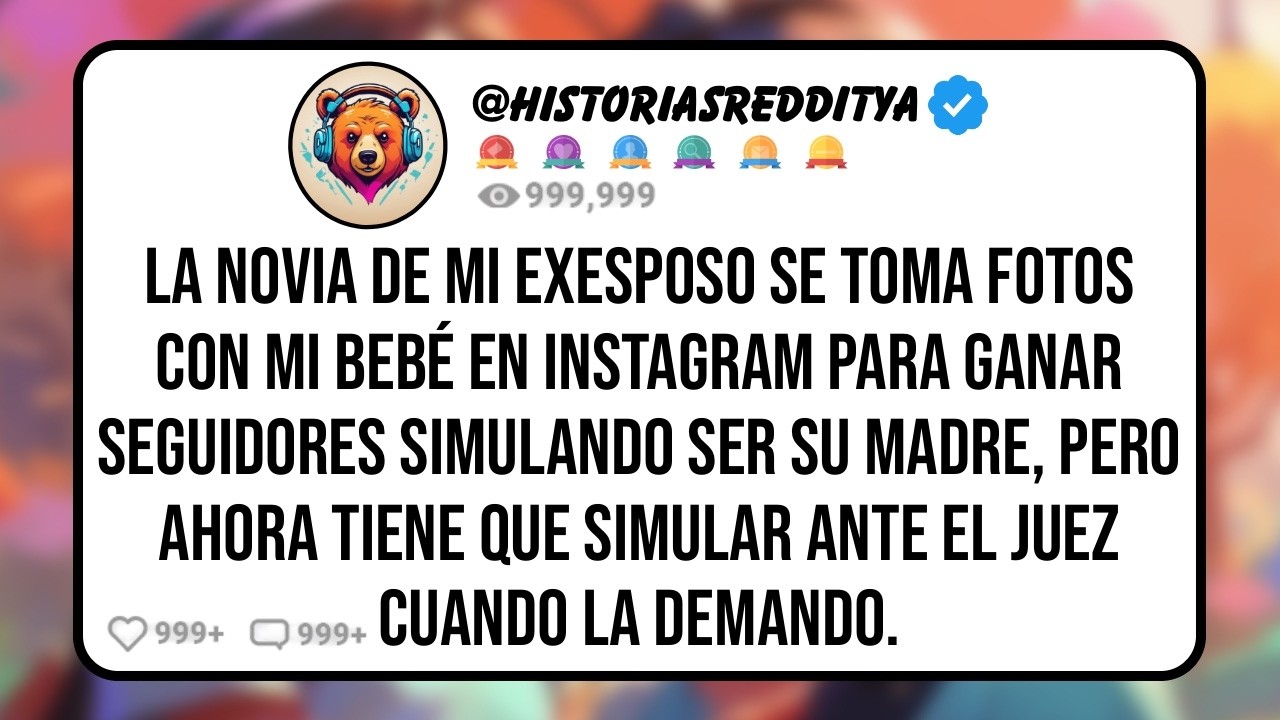 Mi EX Deja a su NOVIA Tomar Fotos con mi BEBÉ Como si Fuera su Madre para Conseguir Seguidores y ...