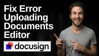 How To Fix DocuSign Error Uploading Documents Editor Invalid_PDF_Type_DynamicXFA (2026 Easy Guide)