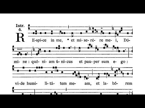 Dominica III post Pentecosten (III Sunday after Pentecost) - Introitus (Respice in me)