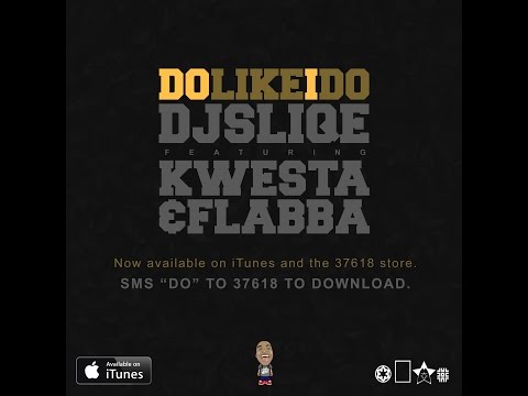 DJ Sliqe #DoLikeIDo (feat. Kwesta & Flabba) [Official Music Video]